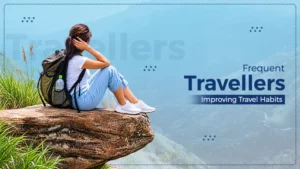 How Frequent Travellers Build Better Travel Habits Over Time