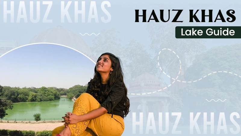 hauz khas lake guide