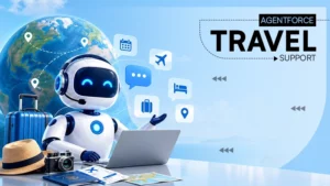 How Agentforce Is Transforming Customer Service for Travel Businesses