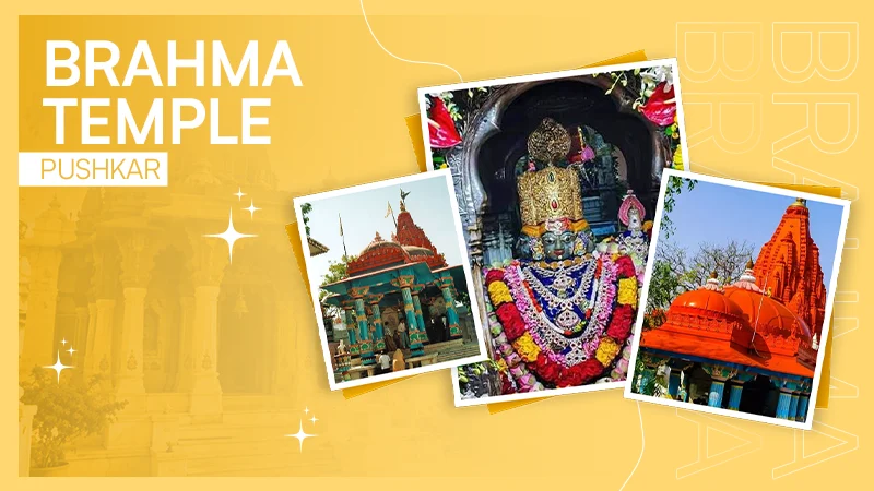 Brahma Temple Pushkar: History, Architecture, Timings, Location, and Other Important Details