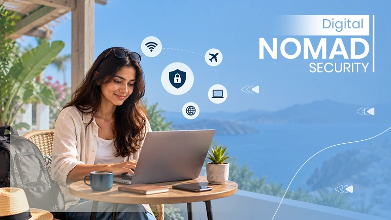 Remote Work Security Tips for Digital Nomads and Travelers