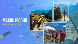 Best Treks to Machu Picchu and Tour Companies to Consider