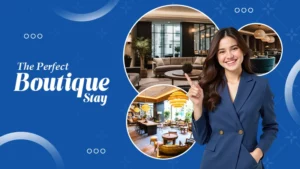 What Makes a Boutique Hotel Stay Truly Special?
