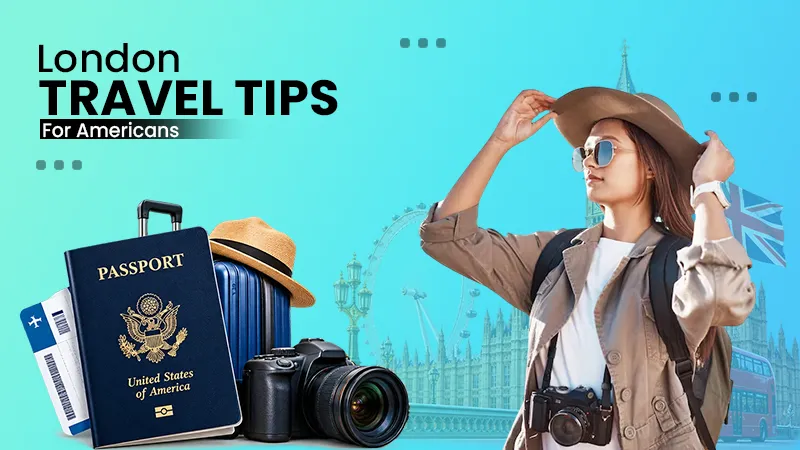 What Americans Should Know Before Booking a Trip to London