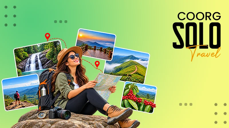 Best Places to Visit in Coorg on a Solo Trip for Nature Lovers