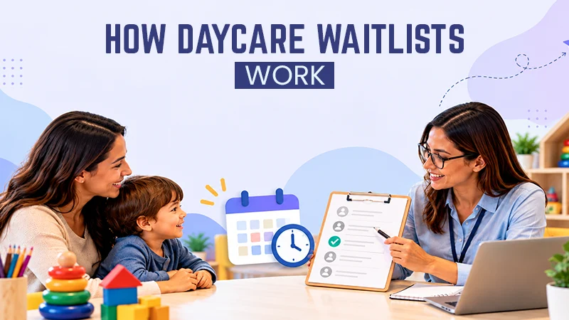 How Daycare Waitlists Work and How to Get Ahead